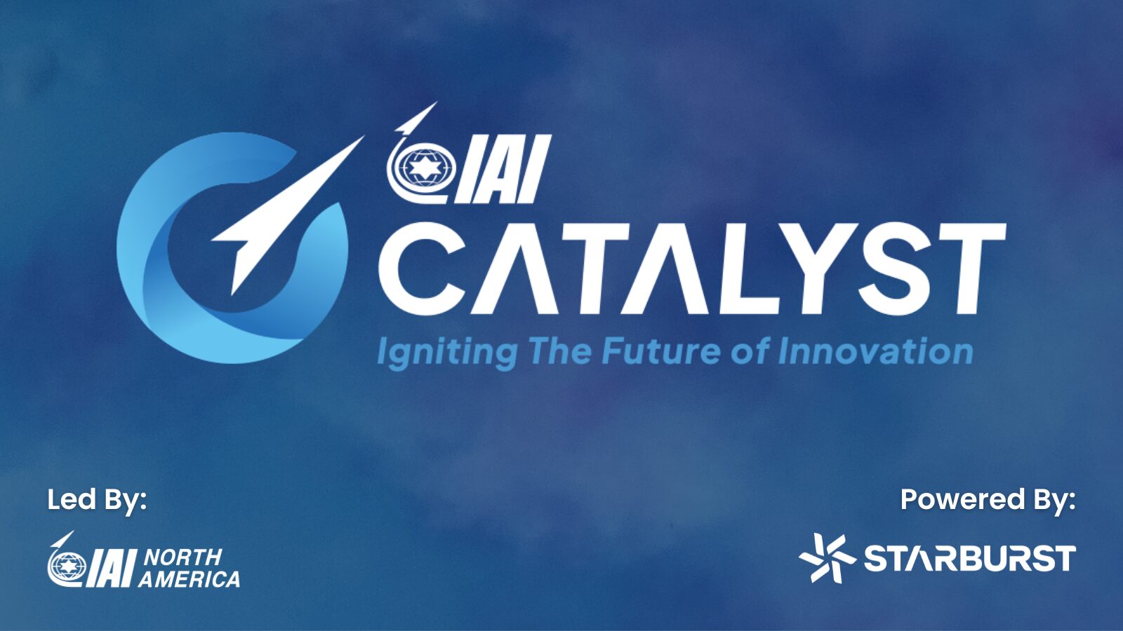 Israel Aerospace Industries (IAI) Announces Launch of U.S. Innovation Center and Unveils Debut Program, IAI CATALYST powered by Starburst Aerospace